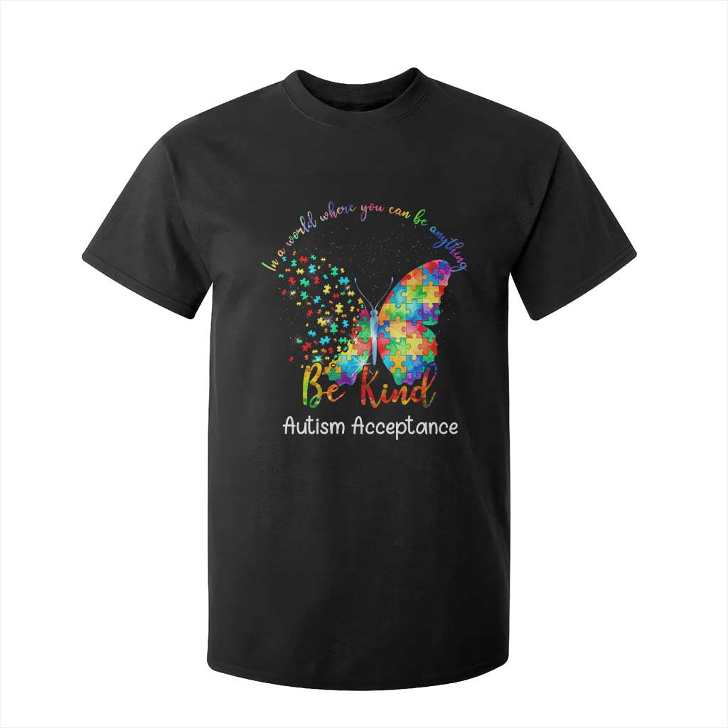 Autism Acceptance T Shirt For Kid In A World Where You Can Be Anything Be Kind Butterfly Puzzle