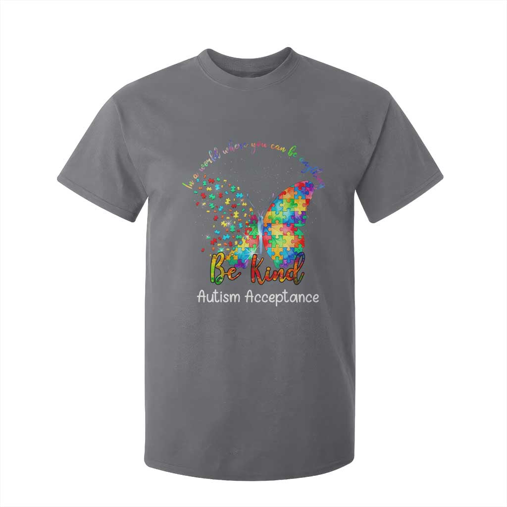 Autism Acceptance T Shirt For Kid In A World Where You Can Be Anything Be Kind Butterfly Puzzle
