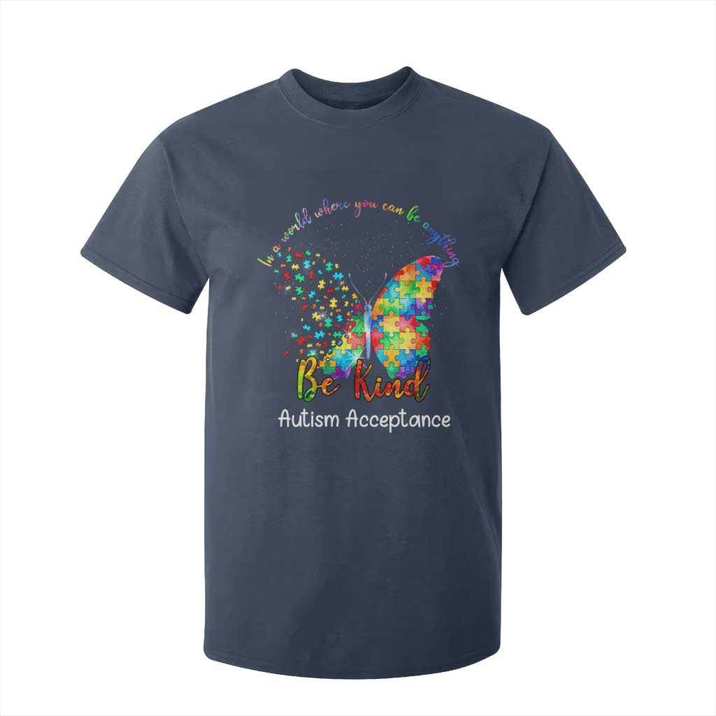 Autism Acceptance T Shirt For Kid In A World Where You Can Be Anything Be Kind Butterfly Puzzle