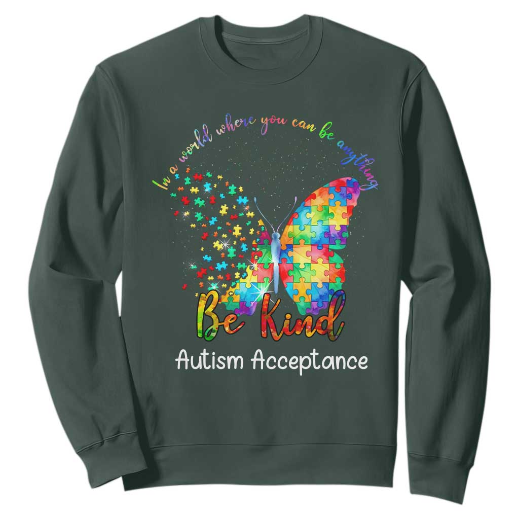Autism Acceptance Sweatshirt In A World Where You Can Be Anything Be Kind Butterfly Puzzle