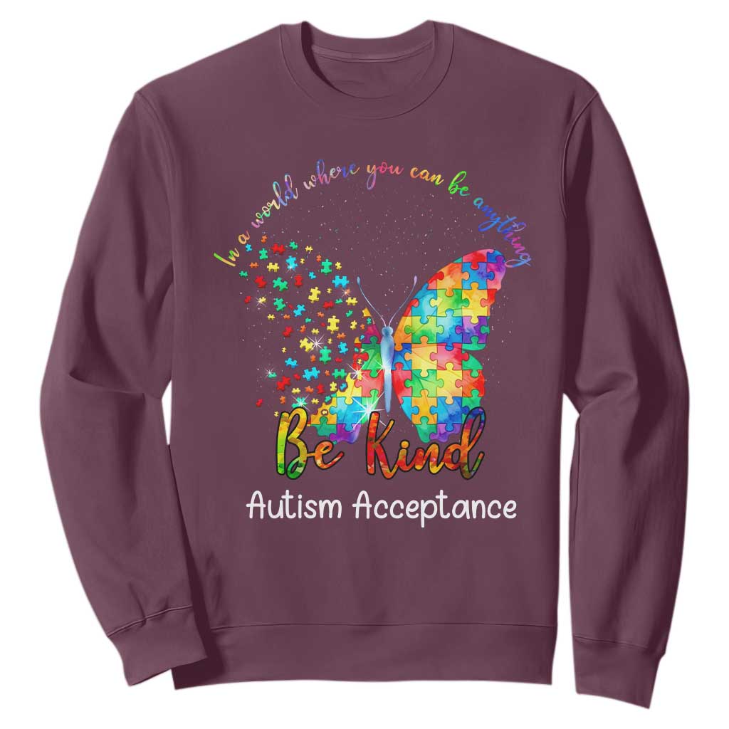 Autism Acceptance Sweatshirt In A World Where You Can Be Anything Be Kind Butterfly Puzzle