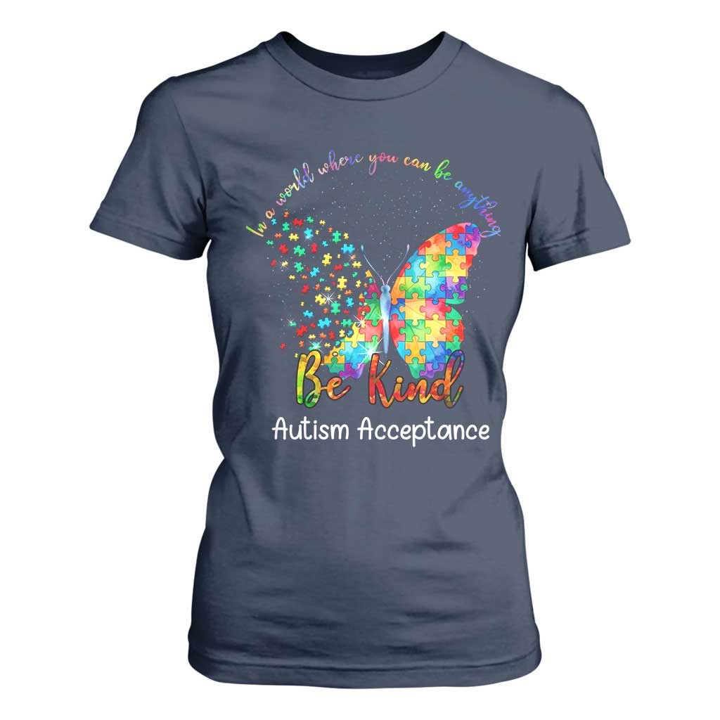 Autism Acceptance T Shirt For Women In A World Where You Can Be Anything Be Kind Butterfly Puzzle