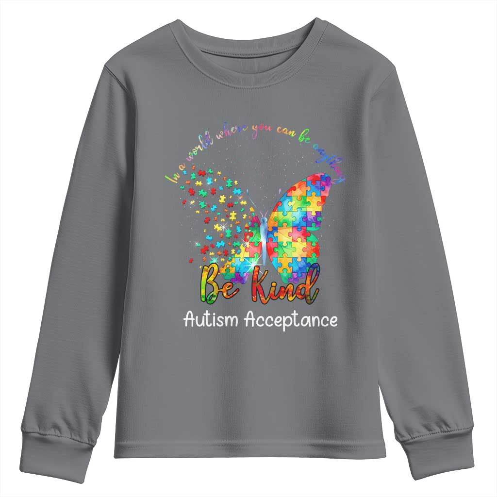 Autism Acceptance Youth Sweatshirt In A World Where You Can Be Anything Be Kind Butterfly Puzzle