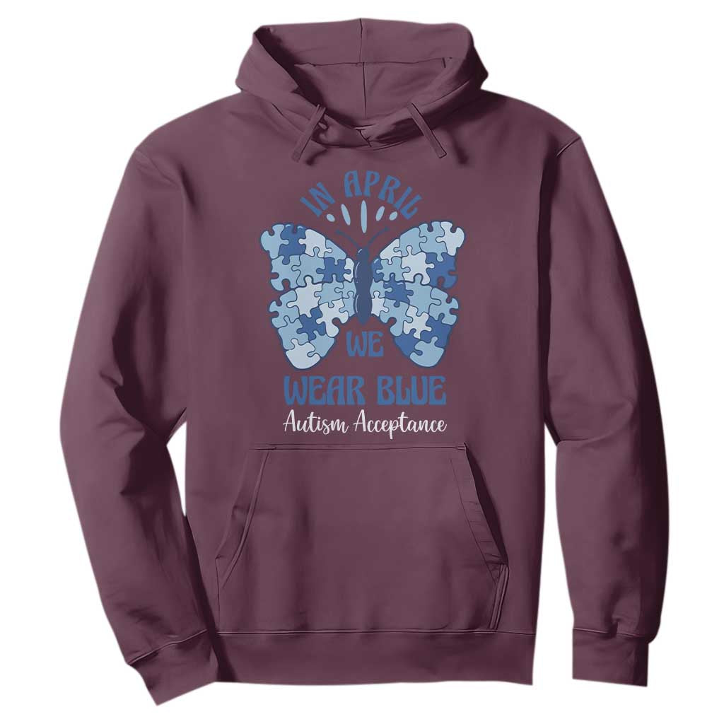 Autism Acceptance Hoodie In April We Wear Blue Special Education Teacher