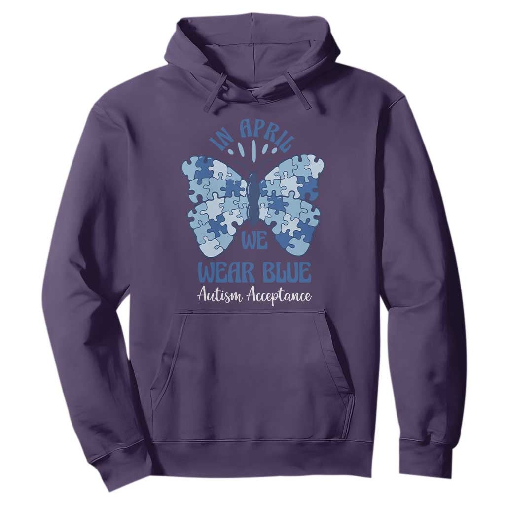 Autism Acceptance Hoodie In April We Wear Blue Special Education Teacher