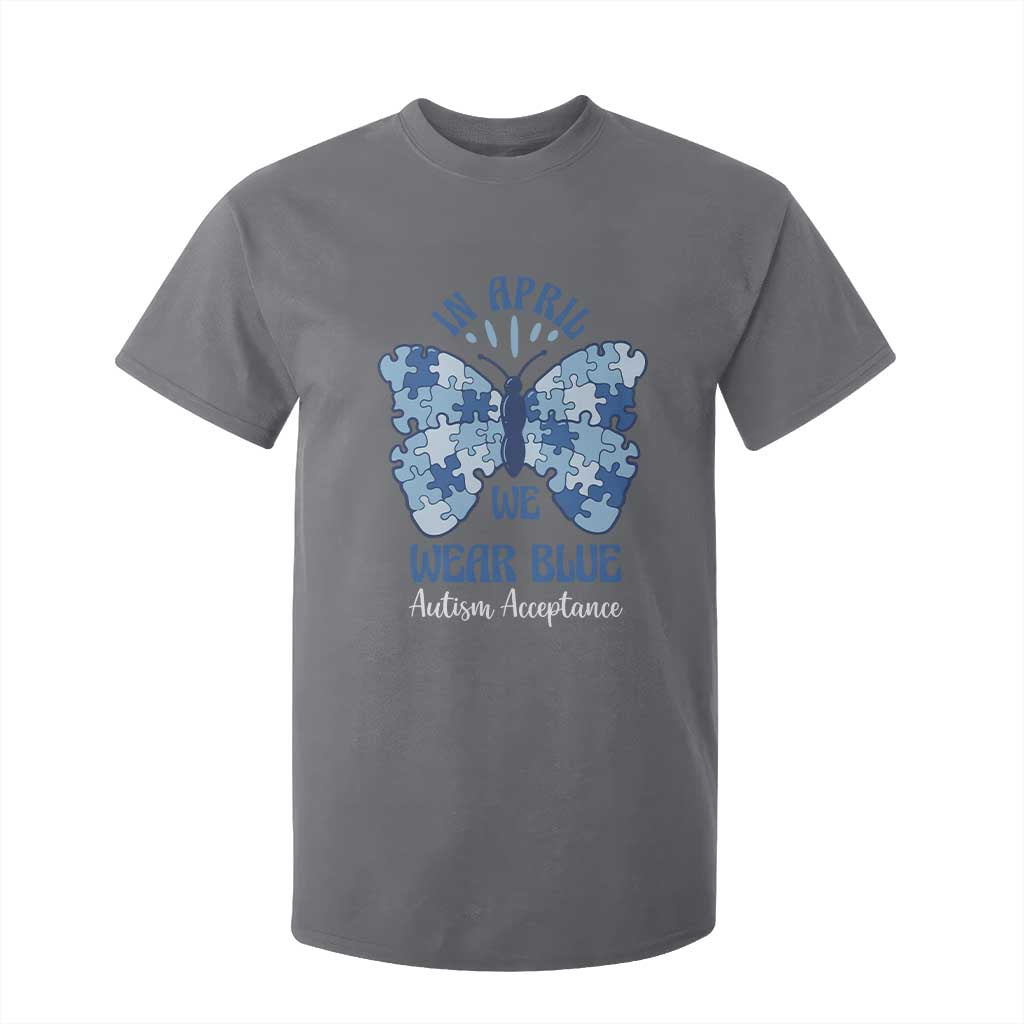 Autism Acceptance T Shirt For Kid In April We Wear Blue Special Education Teacher