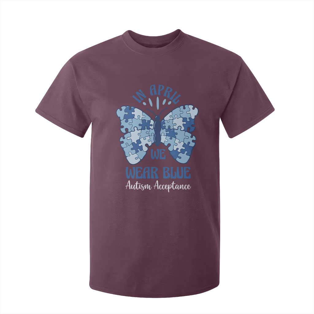 Autism Acceptance T Shirt For Kid In April We Wear Blue Special Education Teacher