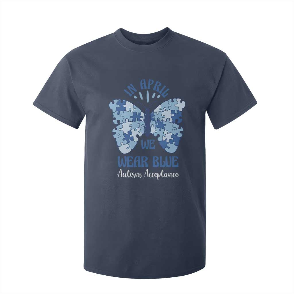 Autism Acceptance T Shirt For Kid In April We Wear Blue Special Education Teacher