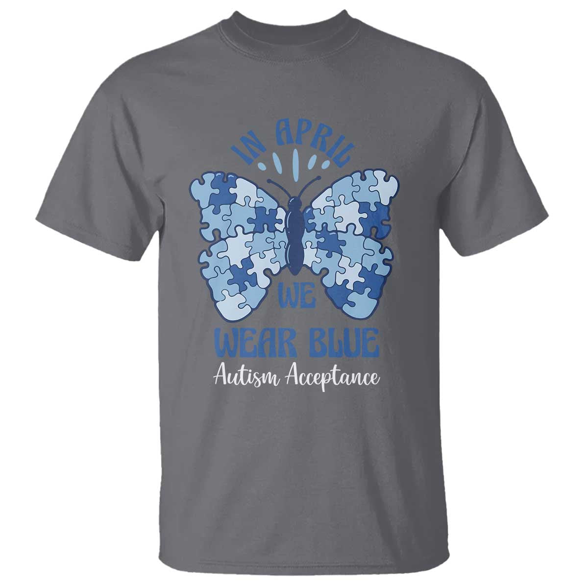 Autism Acceptance T Shirt In April We Wear Blue Special Education Teacher
