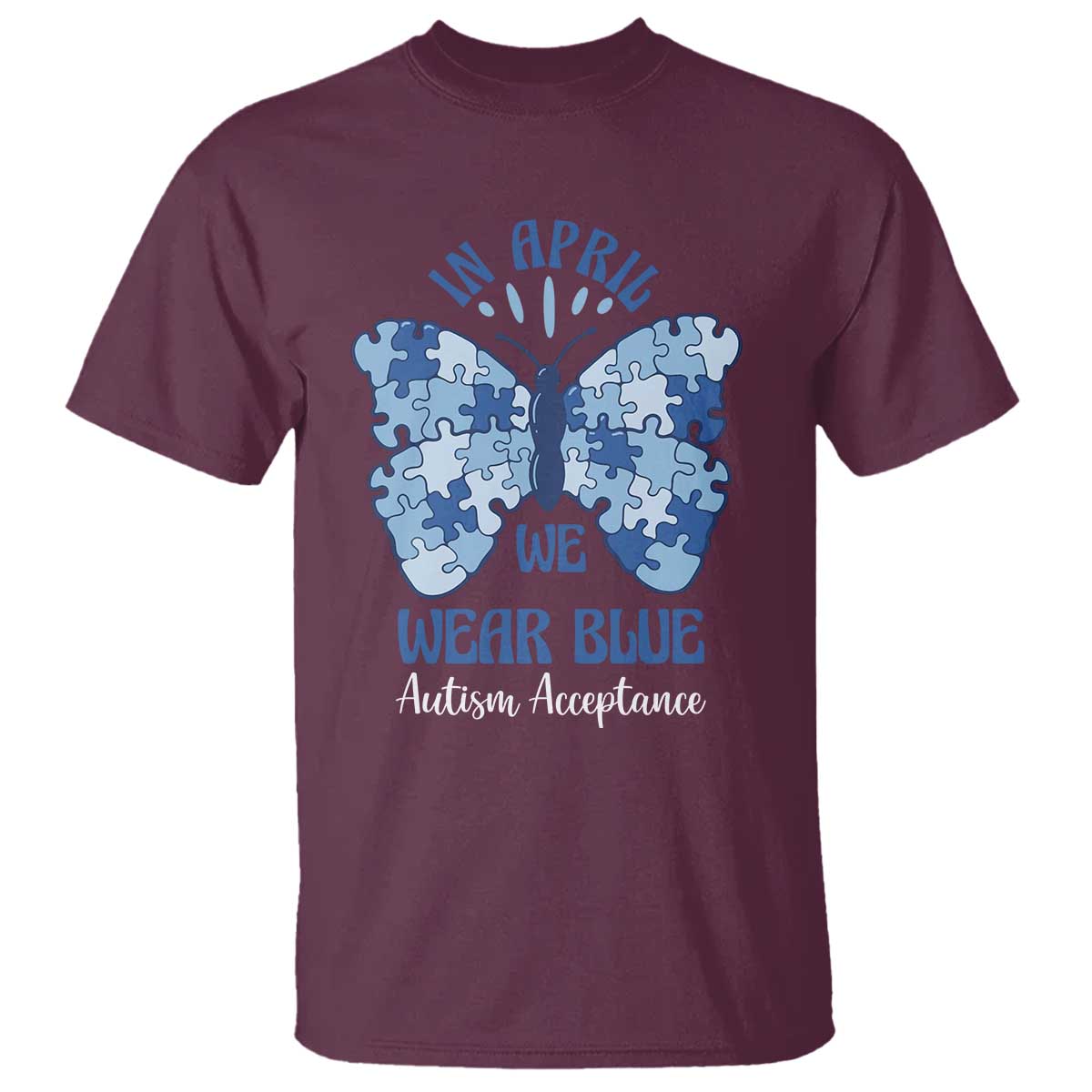 Autism Acceptance T Shirt In April We Wear Blue Special Education Teacher
