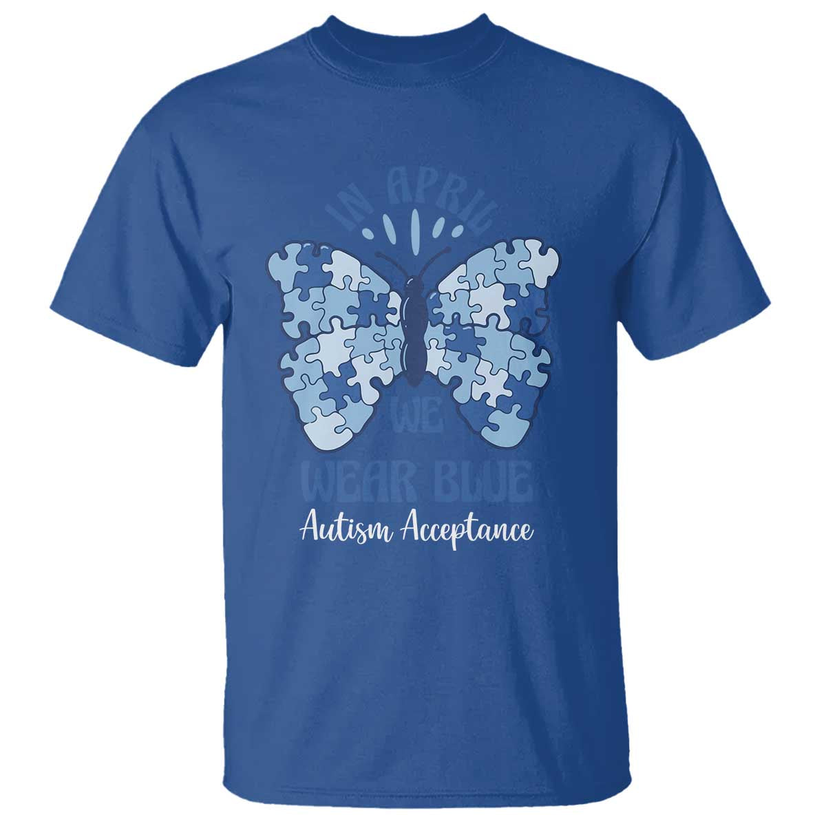 Autism Acceptance T Shirt In April We Wear Blue Special Education Teacher
