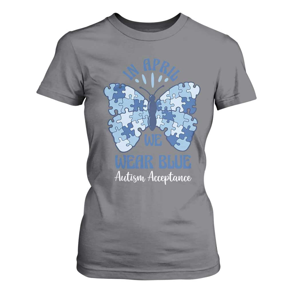 Autism Acceptance T Shirt For Women In April We Wear Blue Special Education Teacher
