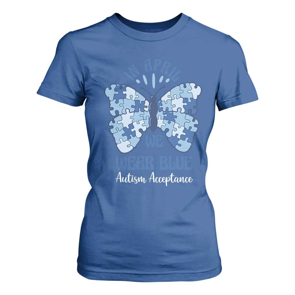 Autism Acceptance T Shirt For Women In April We Wear Blue Special Education Teacher