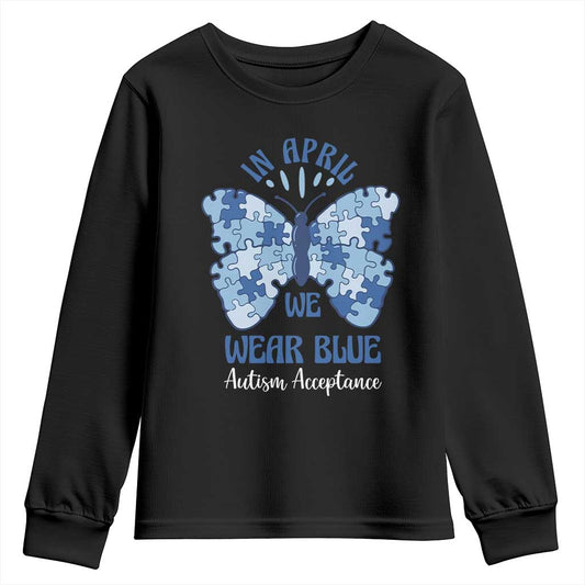 Autism Acceptance Youth Sweatshirt In April We Wear Blue Special Education Teacher