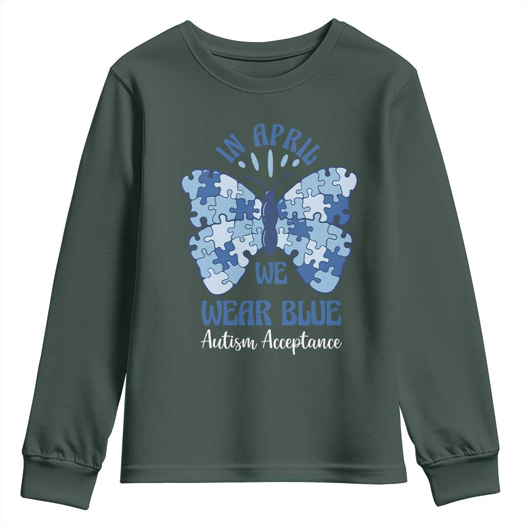 Autism Acceptance Youth Sweatshirt In April We Wear Blue Special Education Teacher