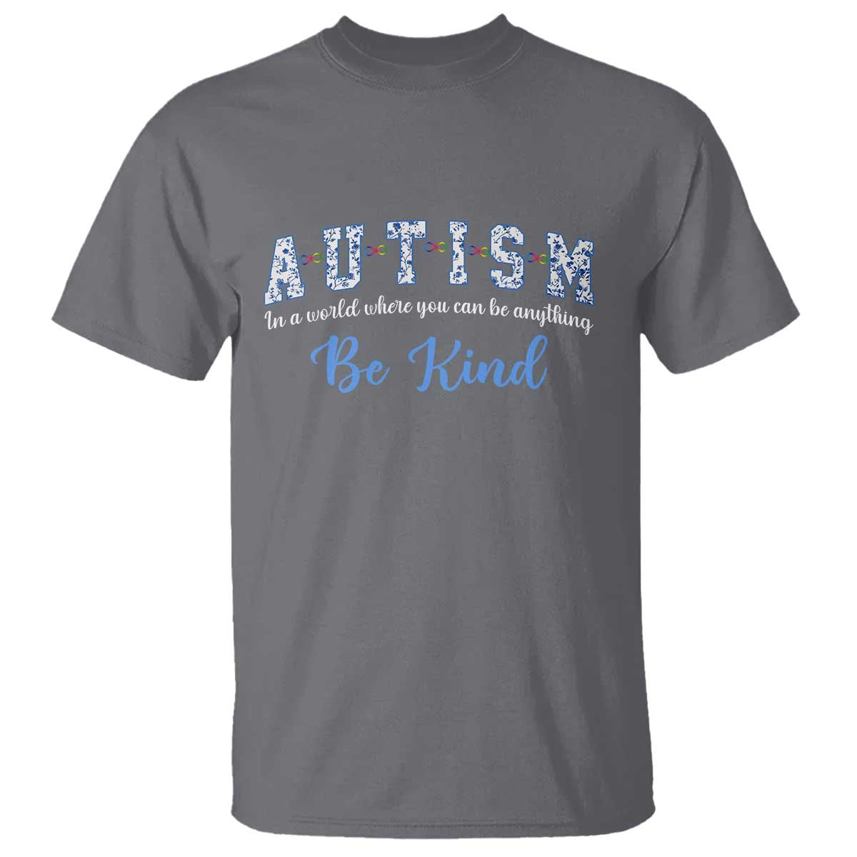 Autism Awareness T Shirt Neurodivergent Pride Infinity Symbol Support