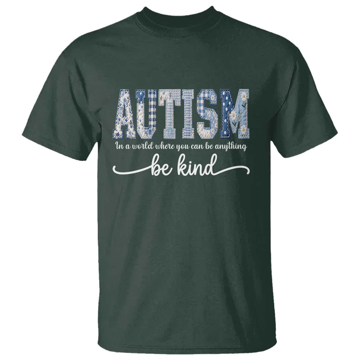 Autism Acceptance T Shirt In A World Where You Can Be Anything Be Kind
