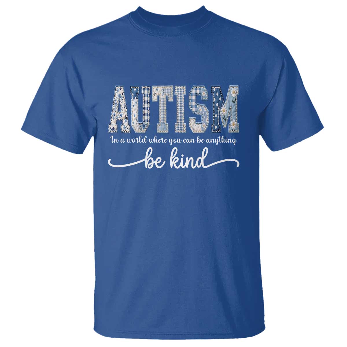 Autism Acceptance T Shirt In A World Where You Can Be Anything Be Kind