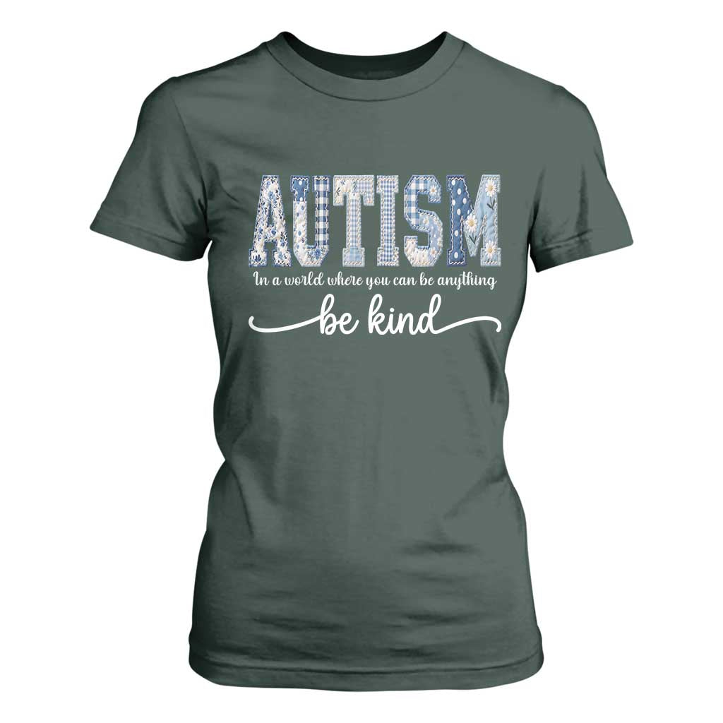 Autism Acceptance T Shirt For Women In A World Where You Can Be Anything Be Kind