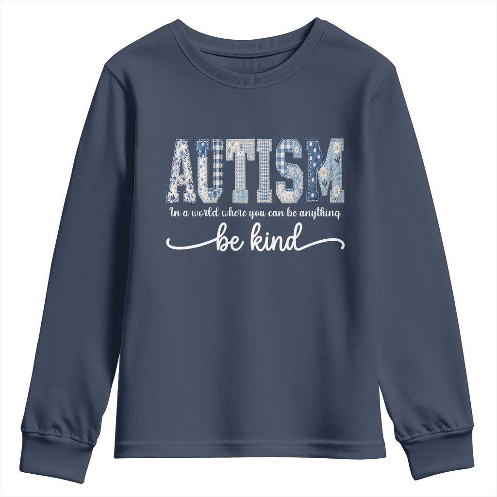 Autism Acceptance Youth Sweatshirt In A World Where You Can Be Anything Be Kind