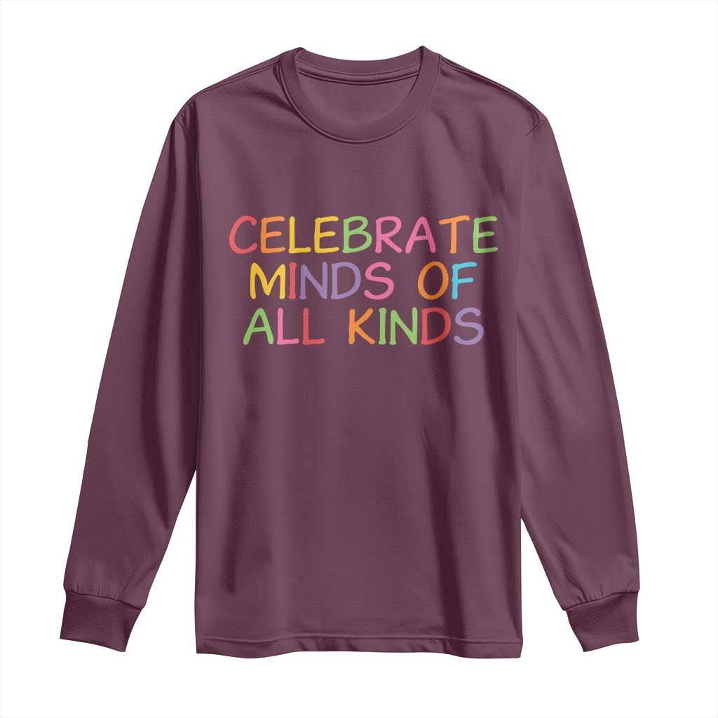 Autism Acceptance Long Sleeve Shirt Celebrate Minds of All Kinds