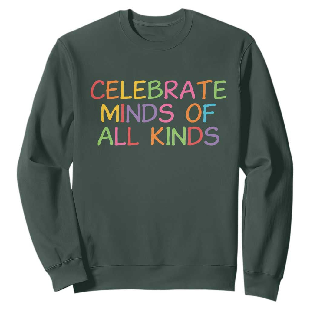 Autism Acceptance Sweatshirt Celebrate Minds of All Kinds