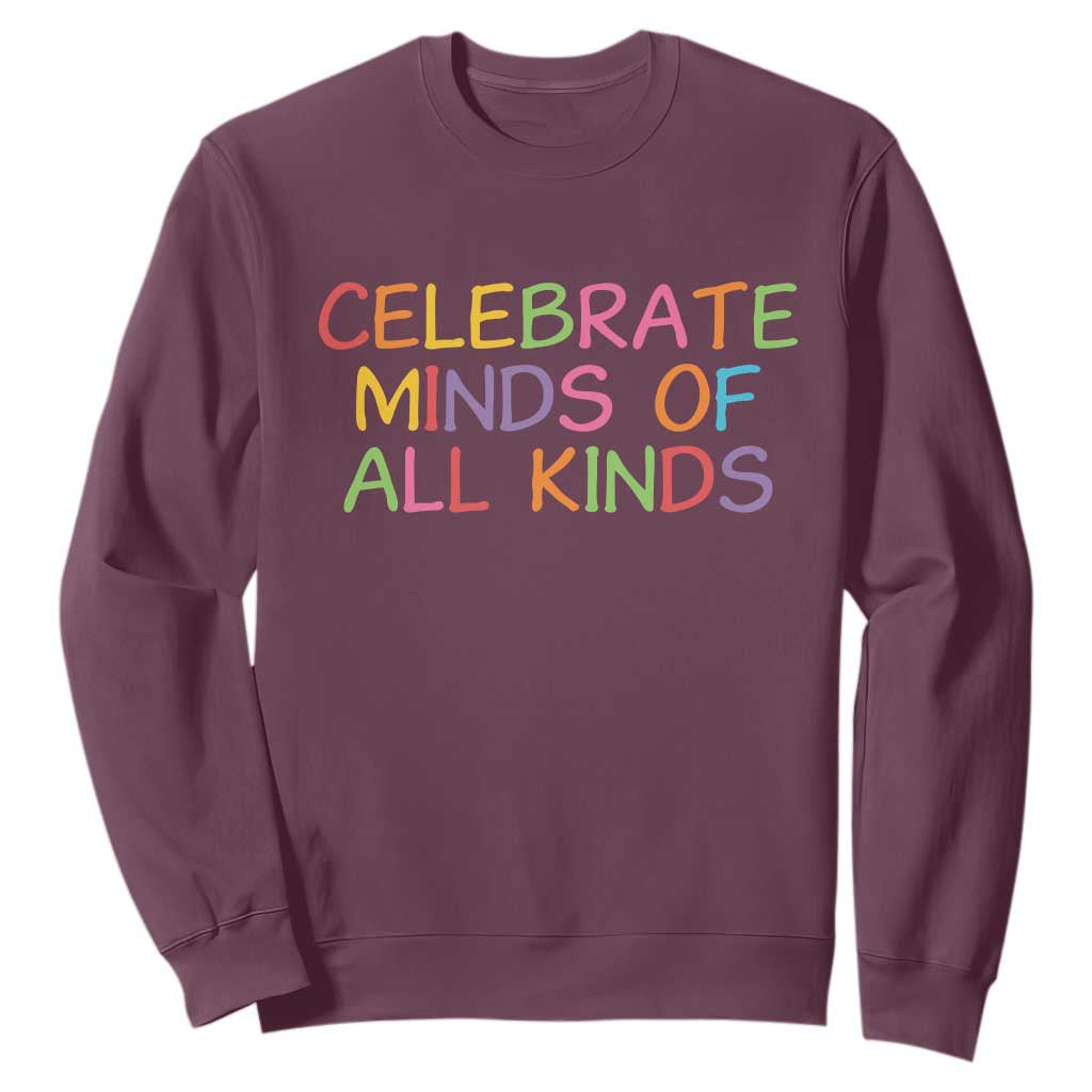 Autism Acceptance Sweatshirt Celebrate Minds of All Kinds