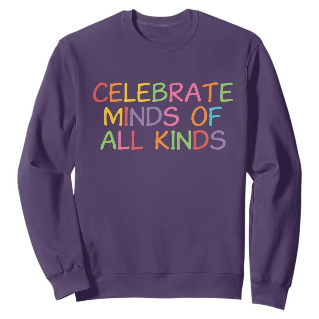 Autism Acceptance Sweatshirt Celebrate Minds of All Kinds