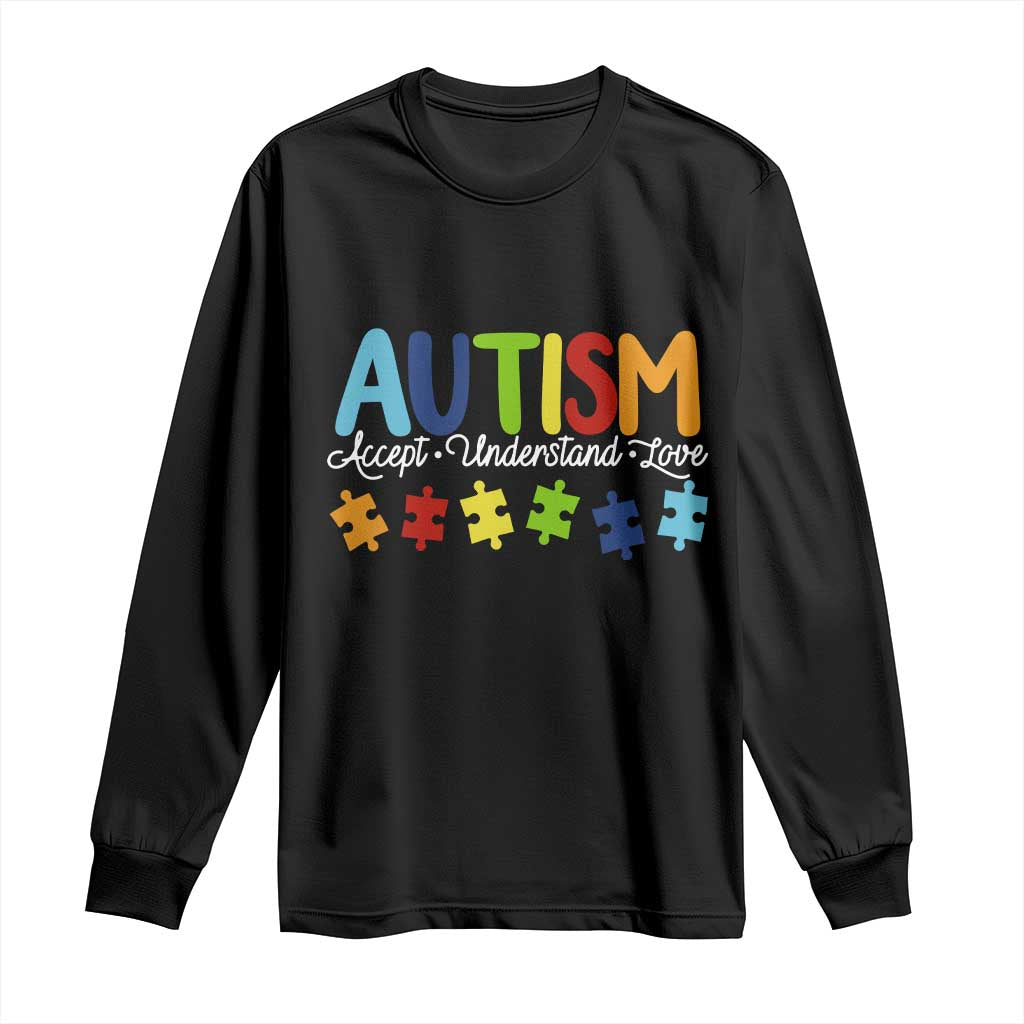 Autism Acceptance Long Sleeve Shirt Accept Understand Love Special Education Teacher Gift