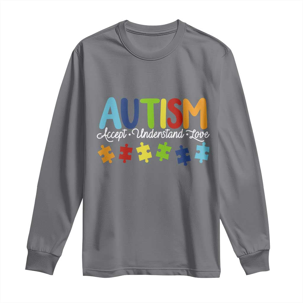 Autism Acceptance Long Sleeve Shirt Accept Understand Love Special Education Teacher Gift