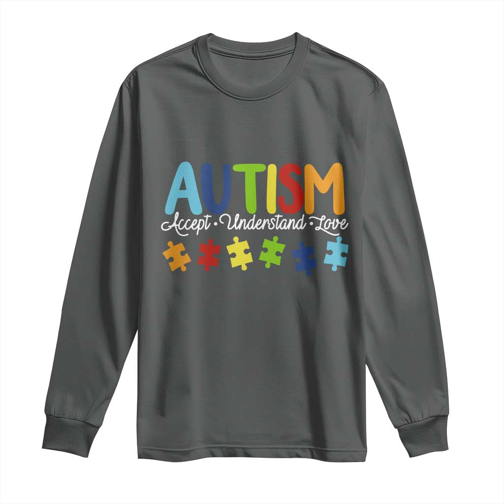 Autism Acceptance Long Sleeve Shirt Accept Understand Love Special Education Teacher Gift