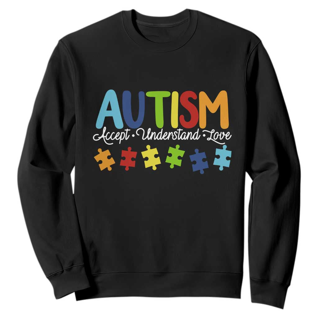 Autism Acceptance Sweatshirt Accept Understand Love Special Education Teacher Gift