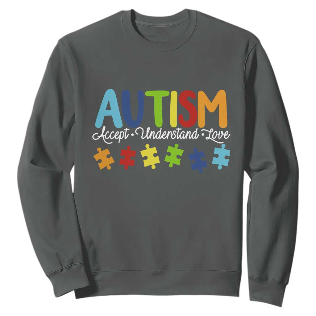Autism Acceptance Sweatshirt Accept Understand Love Special Education Teacher Gift