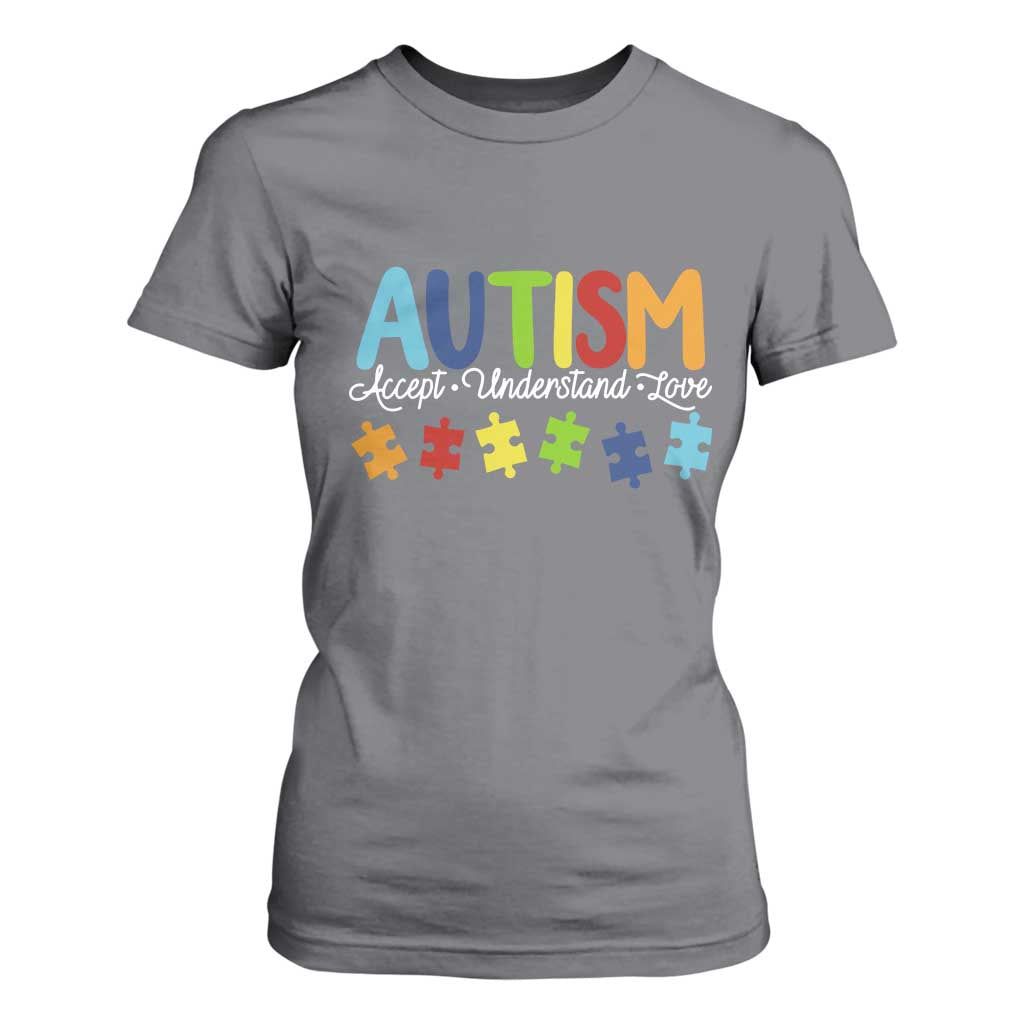Autism Acceptance T Shirt For Women Accept Understand Love Special Education Teacher Gift