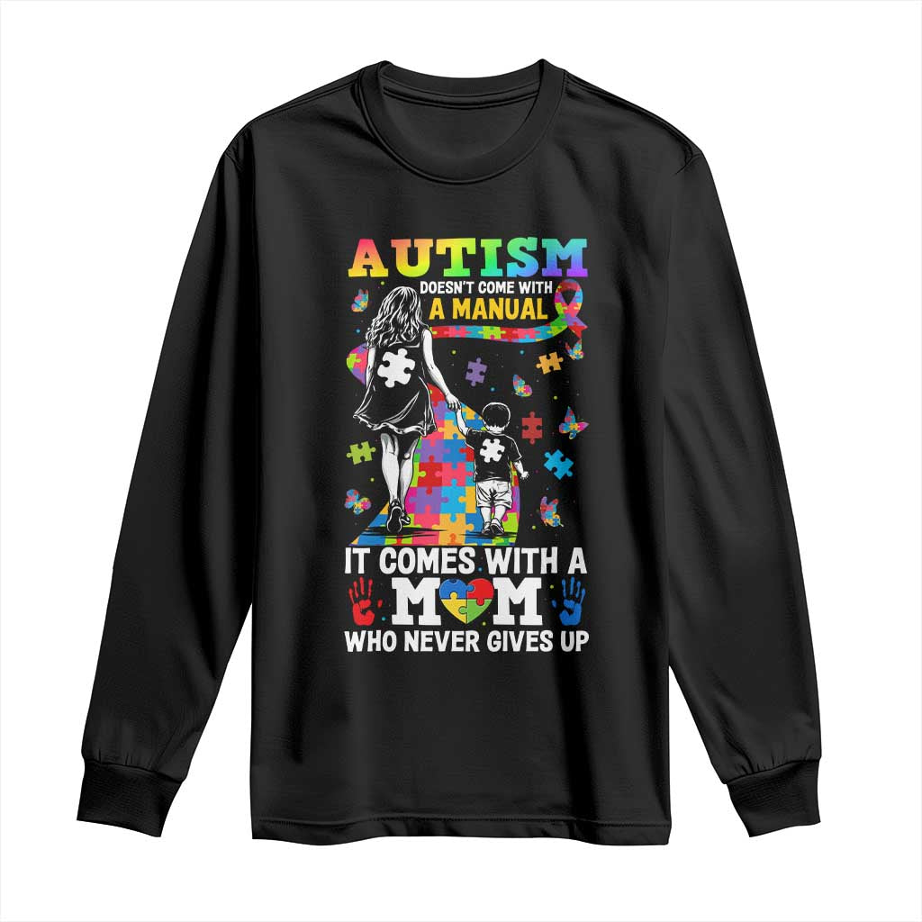 Autism Acceptance Long Sleeve Shirt Doesn't Come with a Manual Autism Mom