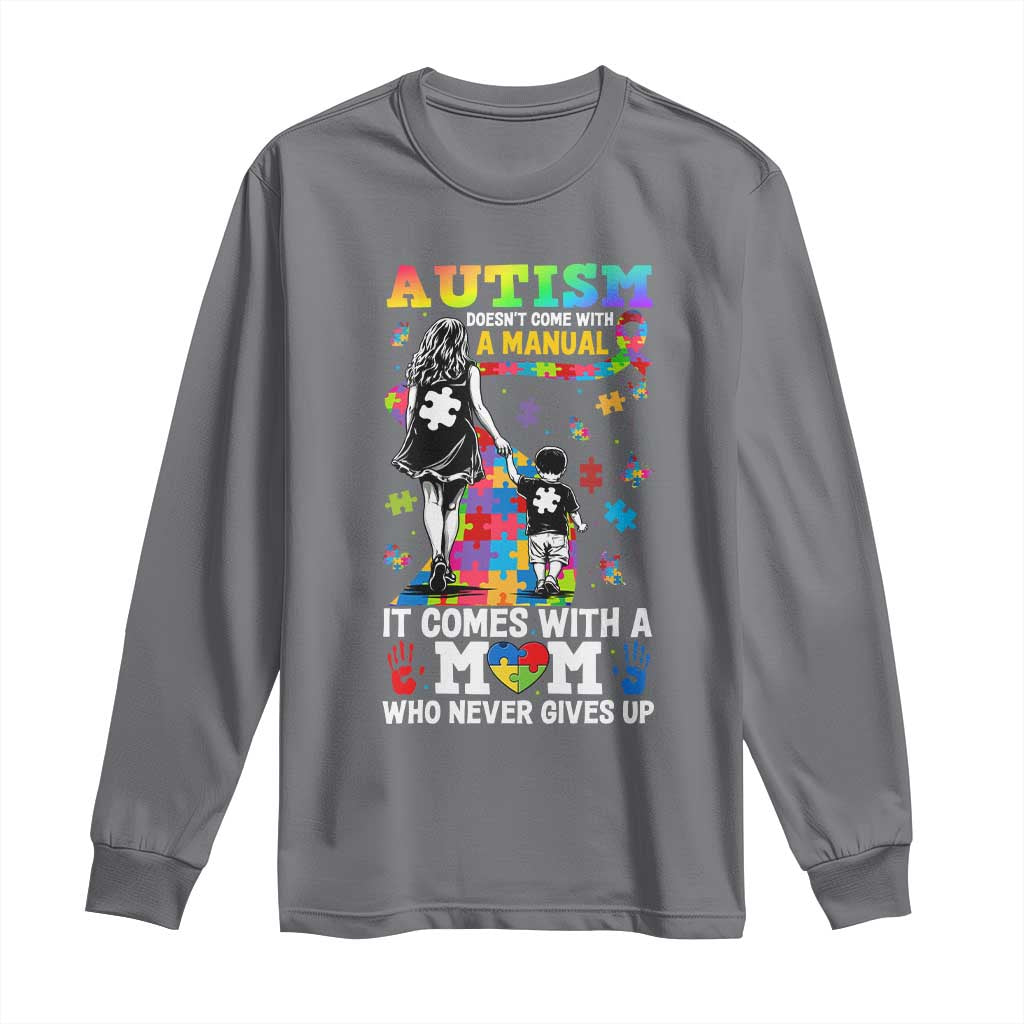 Autism Acceptance Long Sleeve Shirt Doesn't Come with a Manual Autism Mom
