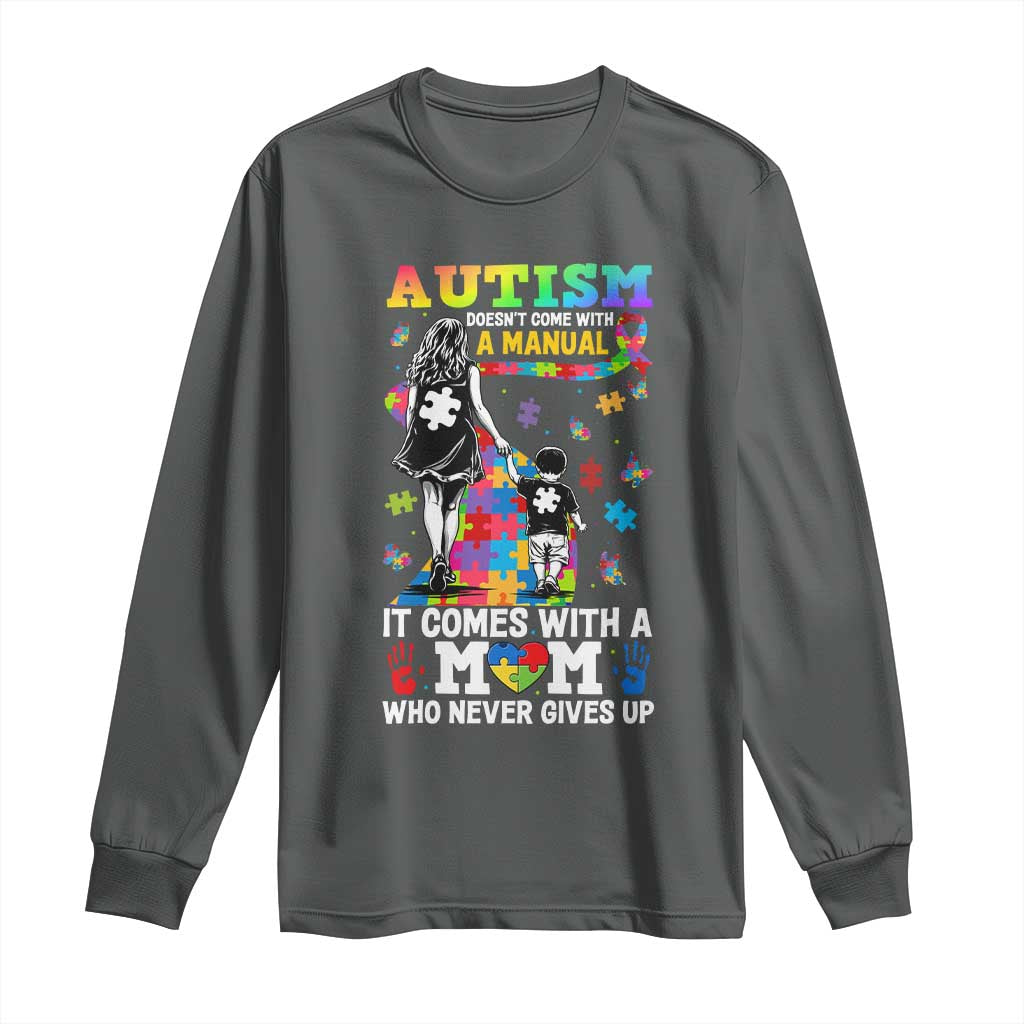 Autism Acceptance Long Sleeve Shirt Doesn't Come with a Manual Autism Mom