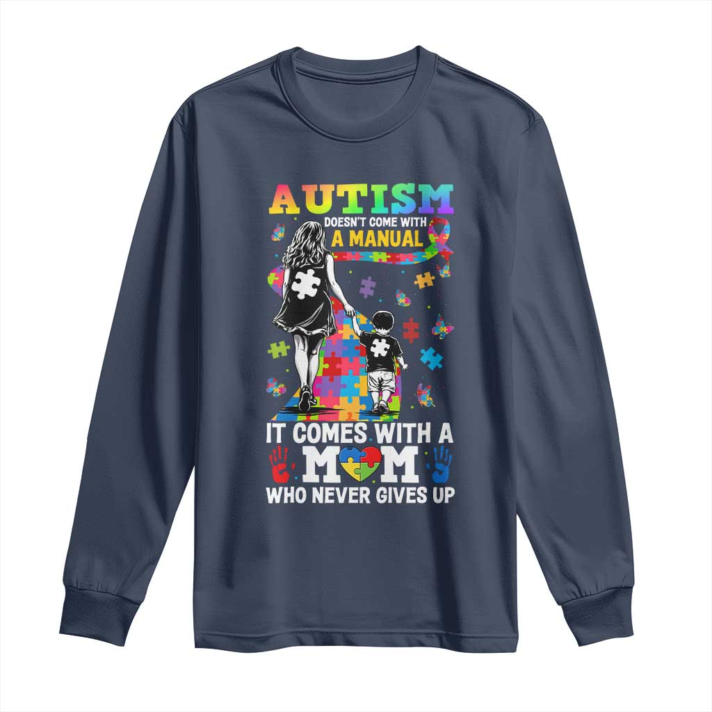 Autism Acceptance Long Sleeve Shirt Doesn't Come with a Manual Autism Mom