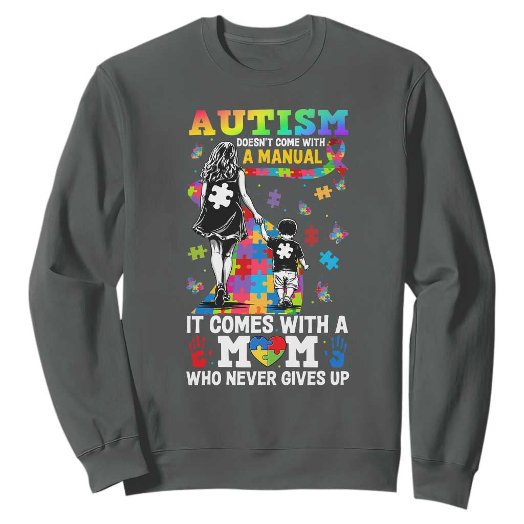 Autism Acceptance Sweatshirt Doesn't Come with a Manual Autism Mom