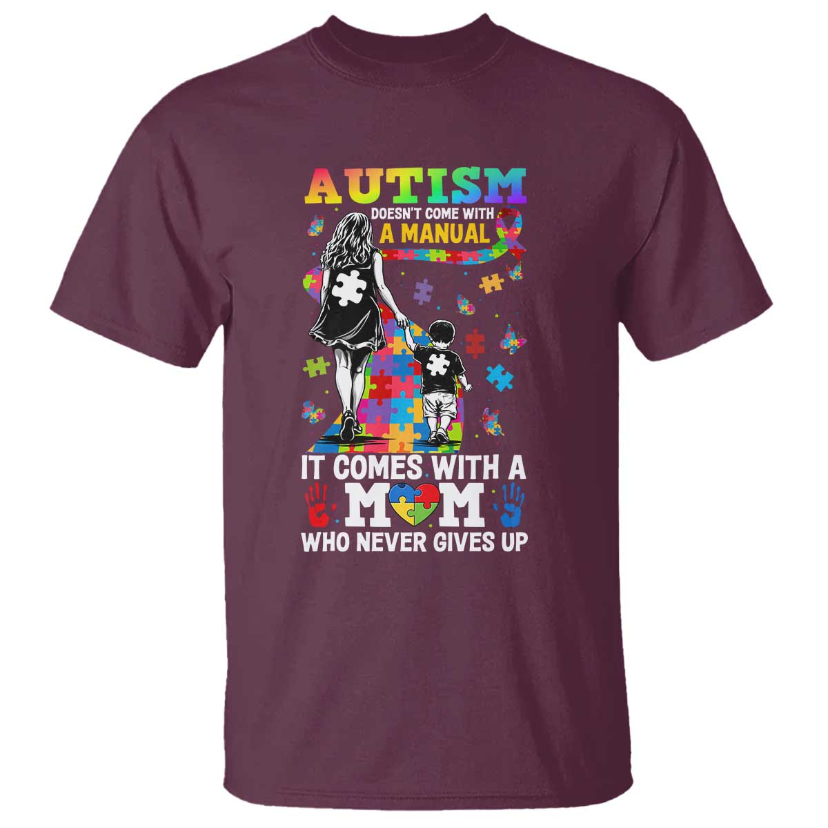 Autism Acceptance T Shirt Doesn't Come with a Manual Autism Mom
