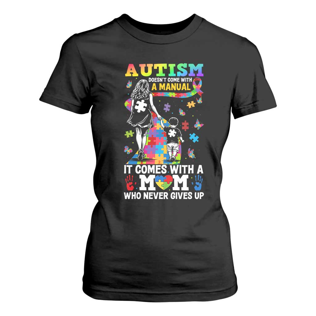 Autism Acceptance T Shirt For Women Doesn't Come with a Manual Autism Mom