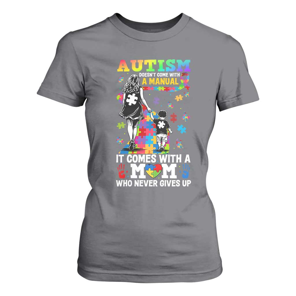 Autism Acceptance T Shirt For Women Doesn't Come with a Manual Autism Mom