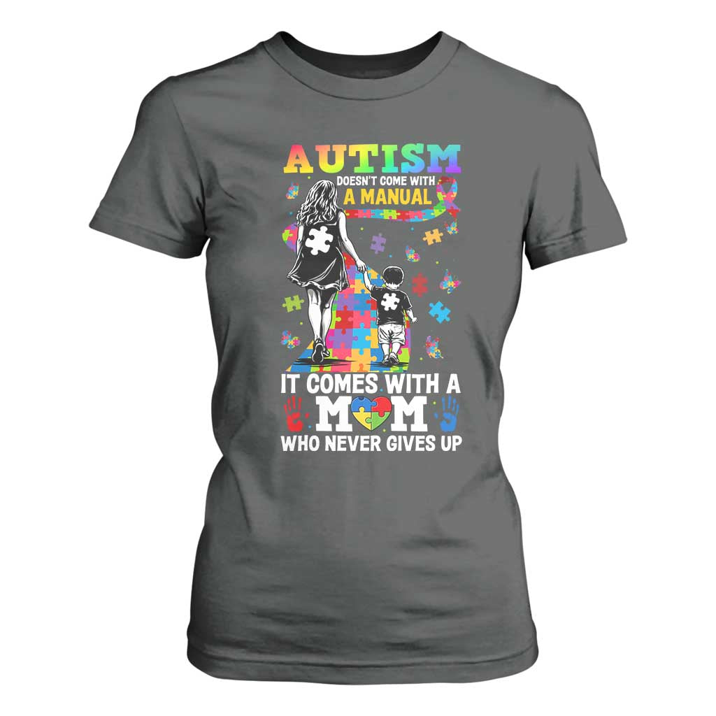 Autism Acceptance T Shirt For Women Doesn't Come with a Manual Autism Mom