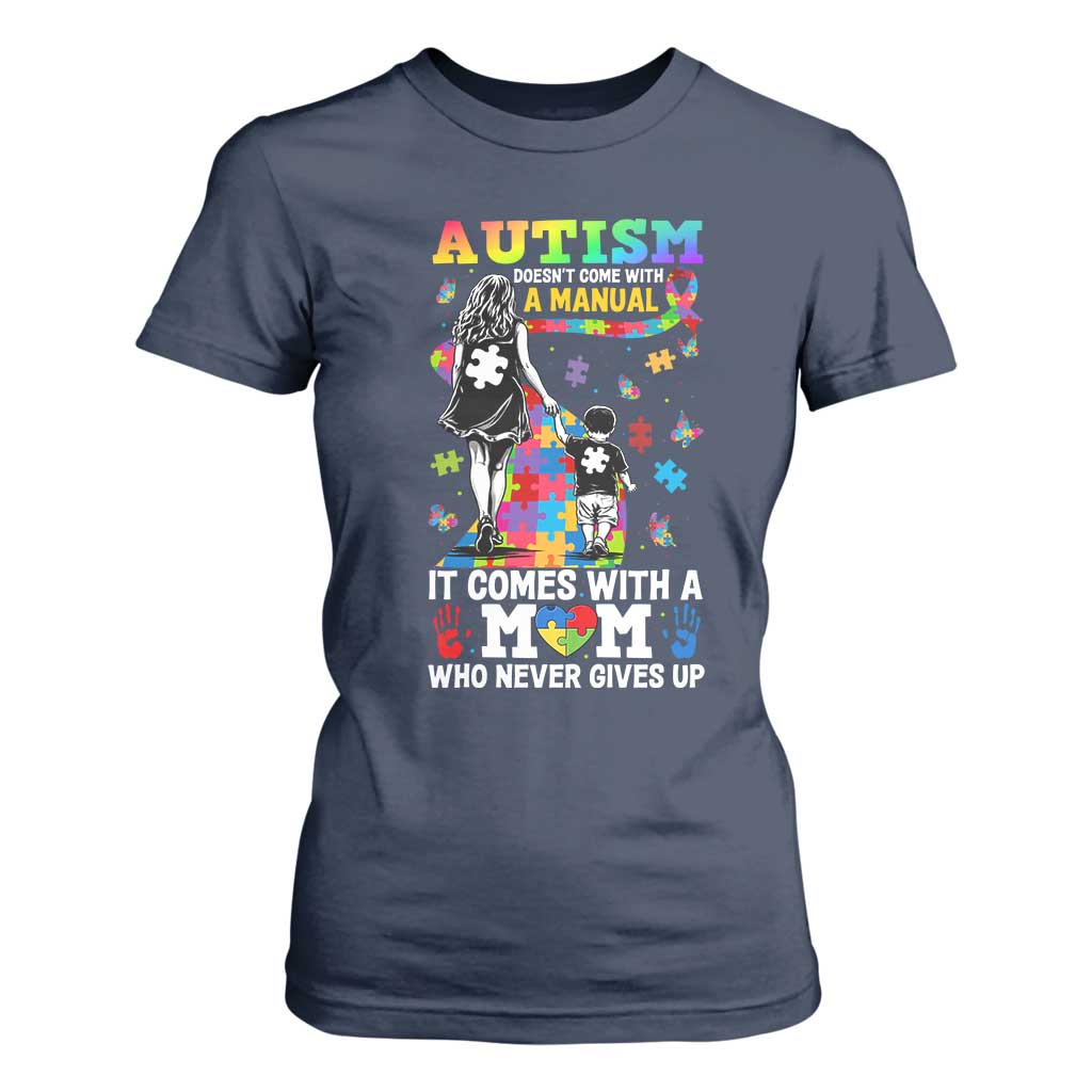 Autism Acceptance T Shirt For Women Doesn't Come with a Manual Autism Mom