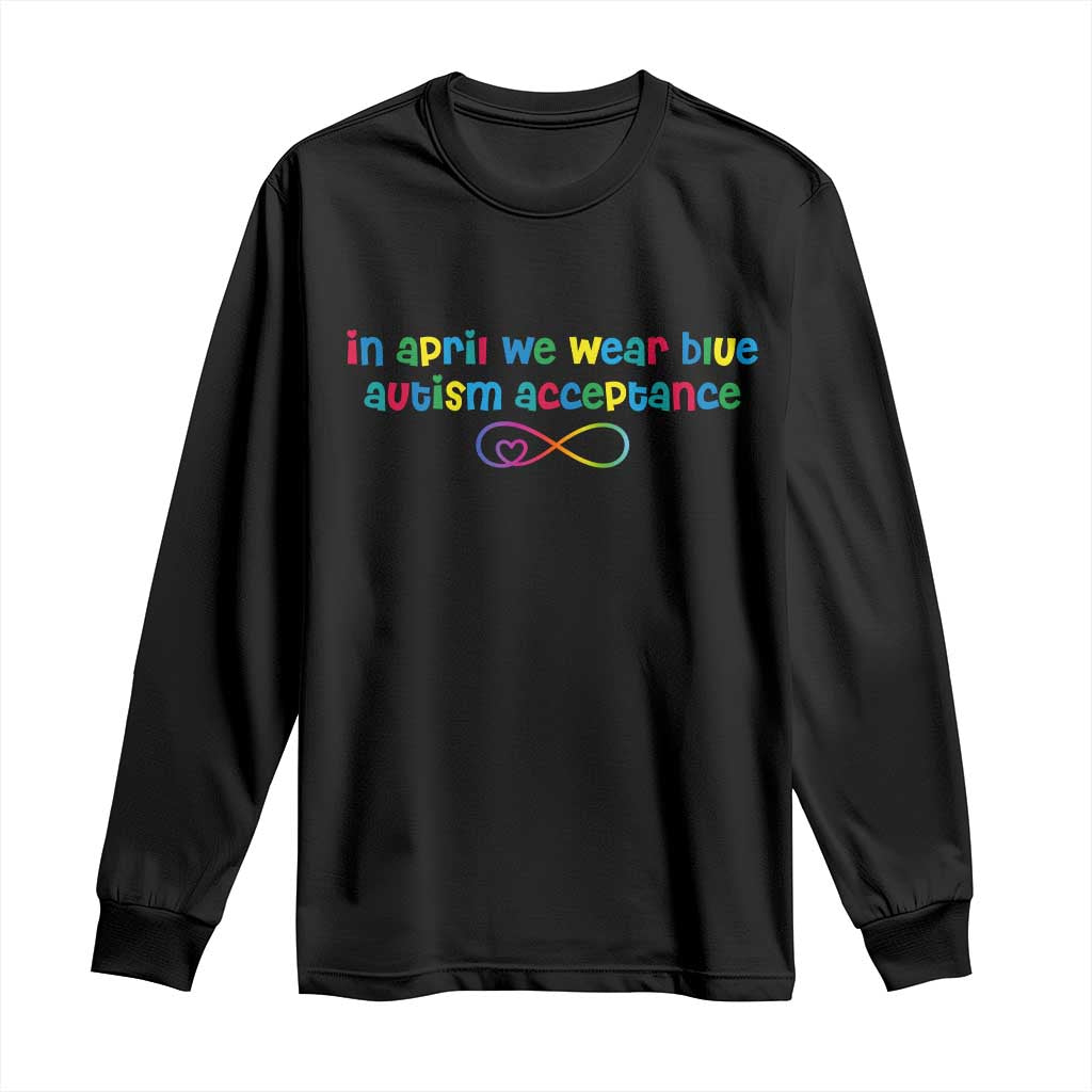 Autism Acceptance Long Sleeve Shirt Neurodivergent Support Infinity Heart Symbol