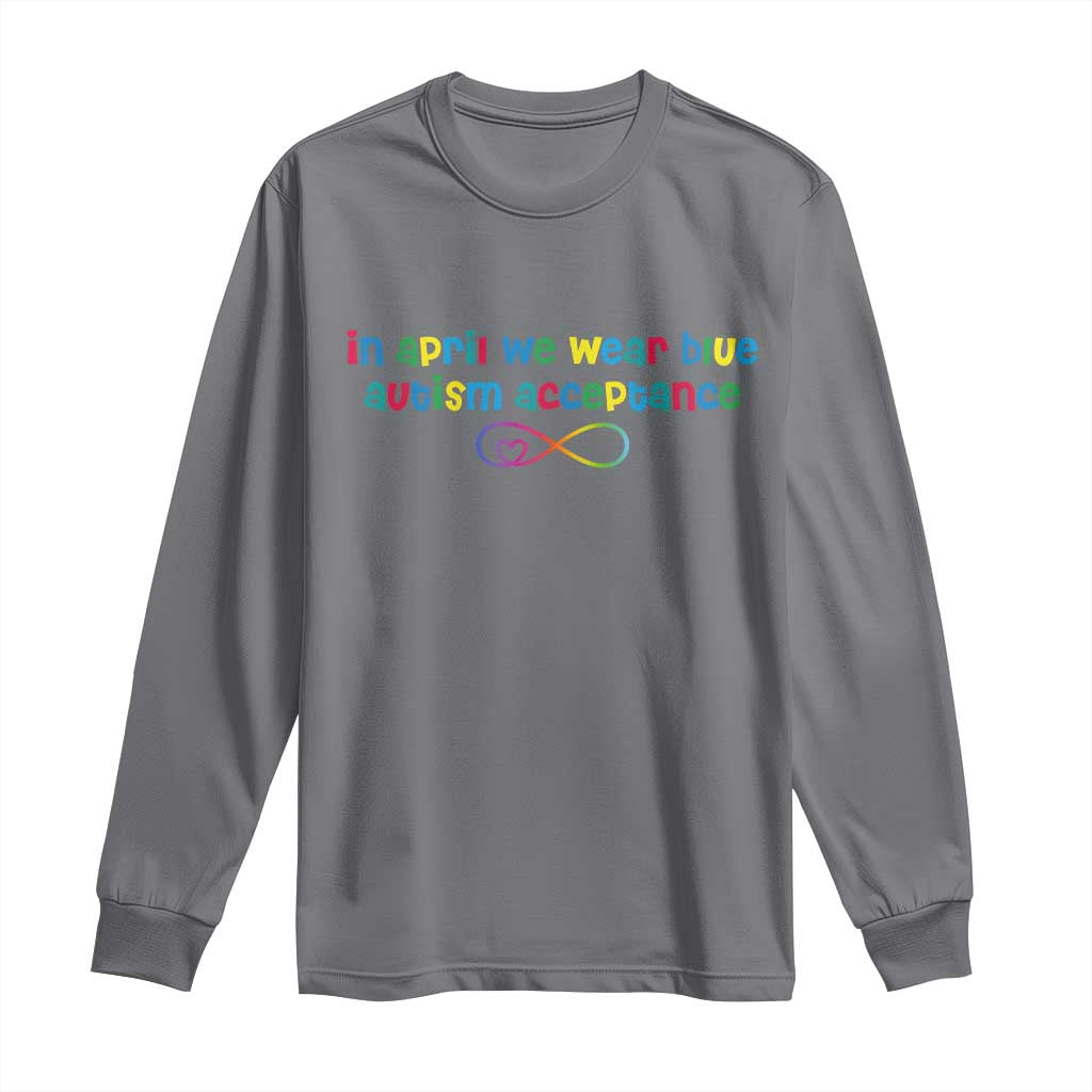 Autism Acceptance Long Sleeve Shirt Neurodivergent Support Infinity Heart Symbol
