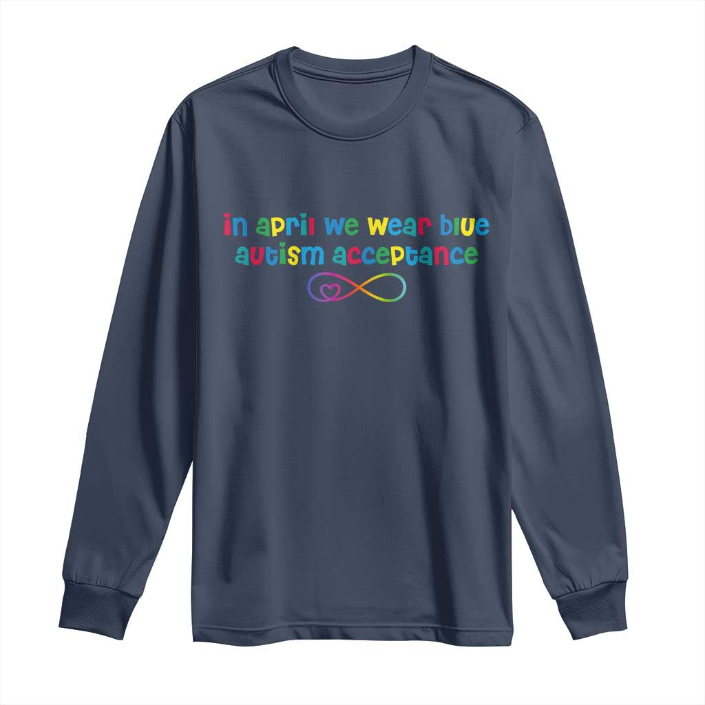 Autism Acceptance Long Sleeve Shirt Neurodivergent Support Infinity Heart Symbol