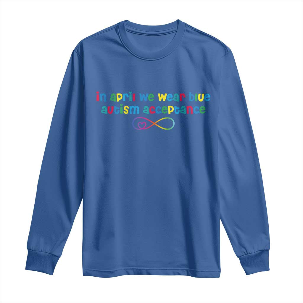Autism Acceptance Long Sleeve Shirt Neurodivergent Support Infinity Heart Symbol