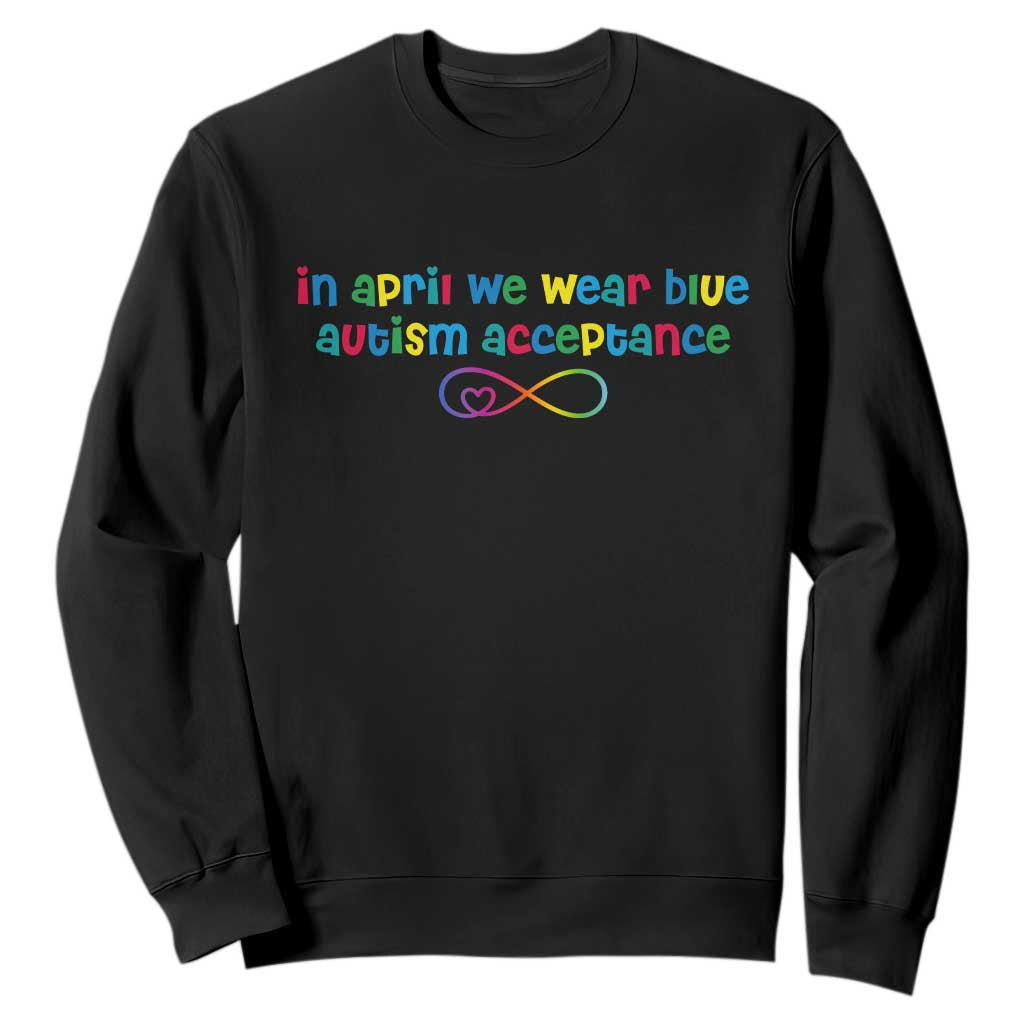 Autism Acceptance Sweatshirt Neurodivergent Support Infinity Heart Symbol