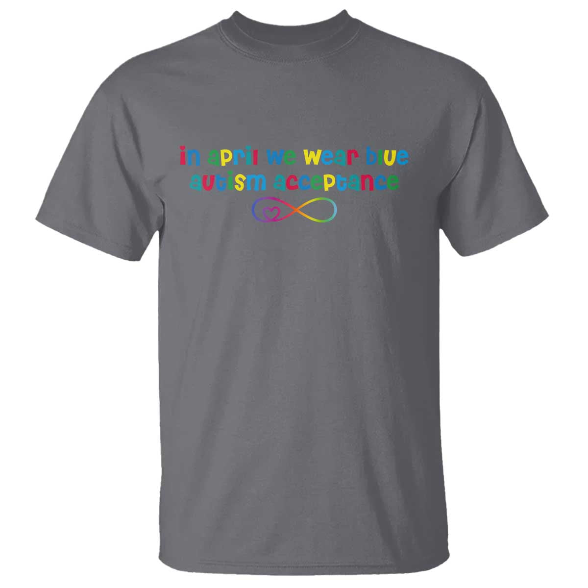 Autism Acceptance T Shirt Neurodivergent Support Infinity Heart Symbol